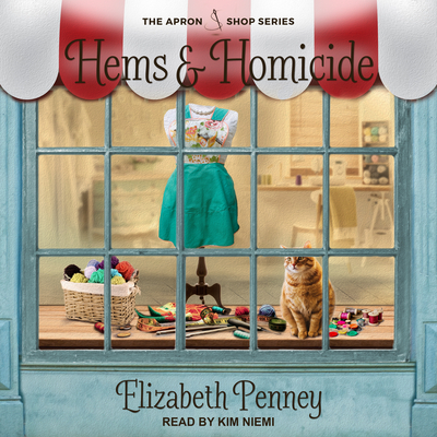 Hems and Homicide - Penney, Elizabeth, and Niemi, Kim (Narrator)