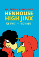 Henhouse High Jinx: Mr. Stevens and Friends