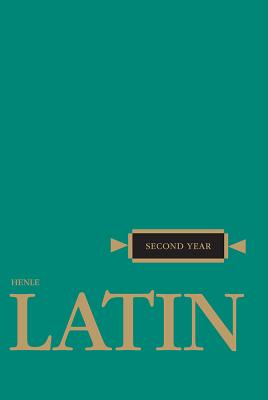 Henle Latin Second Year - Henle, Robert J