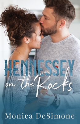 Hennessey on the Rocks - Winningham, Nadine (Editor), and Desimone, Monica