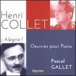 Henri Collet: Alegria! - Oeuvres pour Piano