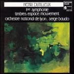 Henri Dutilleux: Symphonie No. 1; Timbres, espace, mouvement - Orchestre National de Lyon; Serge Baudo (conductor)