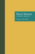 Henri Matisse: A Guide to Research