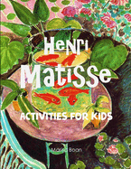 Henri Matisse: Activities for KIds