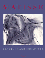Henri Matisse : drawings and sculpture. - Matisse, Henri, and Gse, Ernst-Gerhard, and Saarland Museum (Saarbrcken)