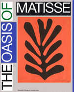 Henri Matisse: The Oasis of Matisse