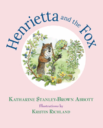 Henrietta and the Fox (Book 2 in the Henrietta, the Loveable Woodchuck Series)