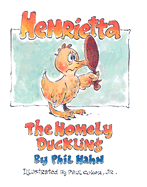 Henrietta, the Homely Duckling
