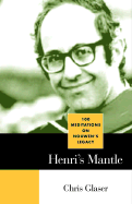 Henri's Mantle: 100 Meditations on Nouwen's Legacy - Glaser, Chris