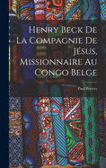 Henry Beck De La Compagnie De Jsus, Missionnaire Au Congo Belge