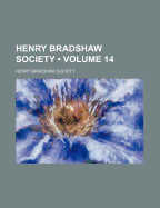 Henry Bradshaw Society (Volume 14)