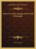 Henry Cornelius Agrippa and Occult Philosophy