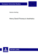 Henry David Thoreau's Aesthetics: A Modern Approach to the World
