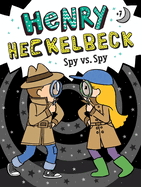 Henry Heckelbeck Spy vs. Spy: Volume 7