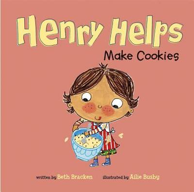 Henry Helps Make Cookies - Bracken, Beth