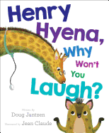 Henry Hyena, Why Won't You Laugh?