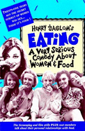 Henry Jaglom's Eating : a very serious comedy about women & food.