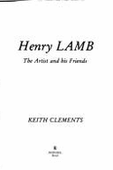 Henry Lamb: The Artist and His Friends - Clements, Keith