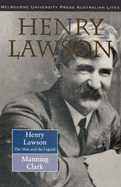 Henry Lawson: The Man and the Legend