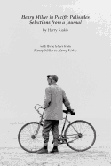 Henry Miller in Pacific Palisades: Selections from a Journal