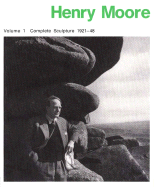 Henry Moore Complete Sculpture: Volume 1: Sculpture 1921-1948