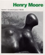 Henry Moore Complete Sculpture: Volume 6: Sculpture 1980-1986