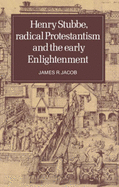 Henry Stubbe, Radical Protestantism and the Early Enlightenment