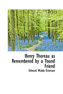 Henry Thoreau as Remembered by a Yound Friend