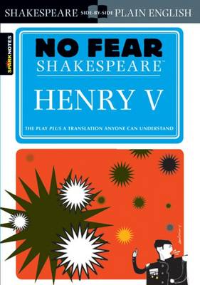 Henry V (No Fear Shakespeare): Volume 14 - Sparknotes