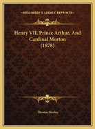 Henry VII, Prince Arthur, and Cardinal Morton (1878)