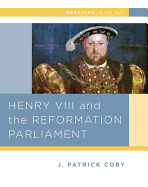 Henry VIII and the Reformation of Parliament