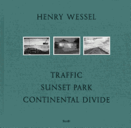 Henry Wessel: Traffic ? Sunset Park ? Continental Divide