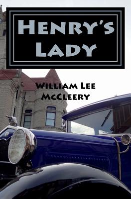 Henry's Lady: A Jim Ragan Mystery - McCleery, William Lee