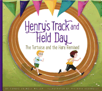 Henry's Track and Field Day: The Tortoise and the Hare Remixed