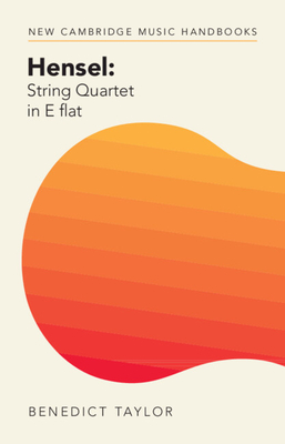 Hensel: String Quartet in E Flat - Taylor, Benedict