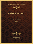 Henslowe's Diary, Part 2: Commentary (1908)