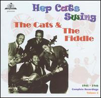 Hep Cats Swing: Complete Recordings, Vol. 2 (1941-1946) - The Cats & the Fiddle