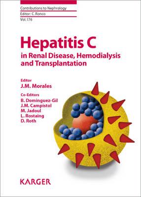 Hepatitis C in Renal Disease, Hemodialysis and Transplantation - Morales, J.M. (Editor), and Ronco, Claudio (Series edited by)