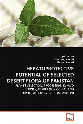 Hepatoprotective Potential of Selected Desert Flora of Pakistan - Eram, Sofia, and Ahmad, Mahmood, and Ahmad, Haseeb