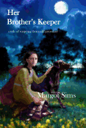 Her Brother's Keeper: a tale of suspense from old provence
