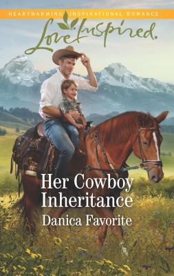 Her Cowboy Inheritance - Favorite, Danica