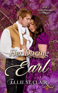 Her Daring Earl: An Enemies-to-Lovers Regency Historical Romance