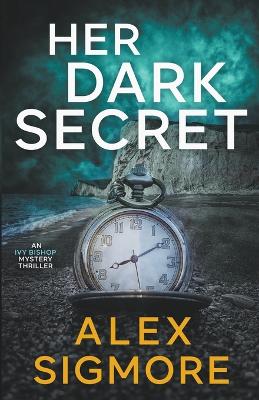 Her Dark Secret - Sigmore, Alex