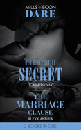 Her Dirty Little Secret / The Marriage Clause: Her Dirty Little Secret / the Marriage Clause
