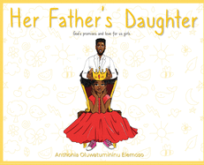 Her Father's Daughter: God's Promises and Love for Us Girls