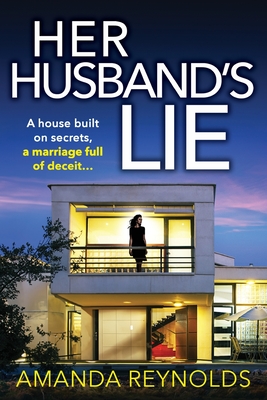 Her Husband's Lie: The breathlessly gripping psychological thriller from bestseller Amanda Reynolds - Amanda Reynolds