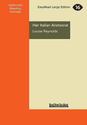 Her Italian Aristocrat - Reynolds, Louise
