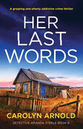 Her Last Words: A gripping and utterly addictive crime thriller