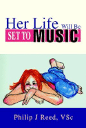 Her Life Will Be Set to Music