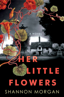 Her Little Flowers: A Spellbinding Gothic Ghost Story - Morgan, Shannon